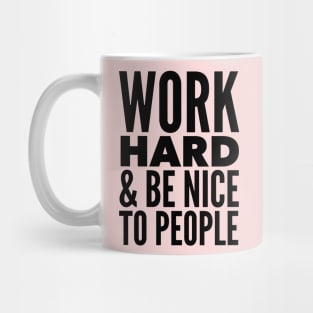 Work Hard & Be Nice To People | Blush Mug